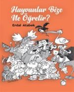 Hayvanlar Bize Ne Öğretir?