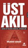 Üst Akıl &amp; Derin İktidarın Küresel Efendileri