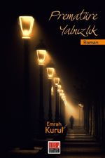 Prematüre Yalnızlık