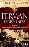 Ferman Padişahındır & Osmanlı Padişahları'ndan Hikayeler ve Anekdotlar
