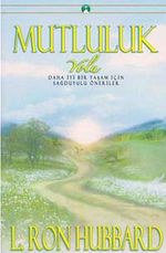 Mutluluk Yolu & Daha İyi Bir Yaşam İçin Sağduyulu Öneriler