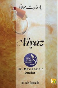 Niyaz & Hz. Mevlana'nın Duaları