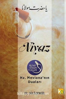 Niyaz & Hz. Mevlana’nın Duaları - Dr. Faik Özdengül