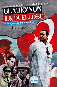 Gladio'nun İlk Düellosu & Darağacında Bir Başbakan