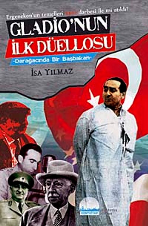 Gladio'nun İlk Düellosu & Darağacında Bir Başbakan