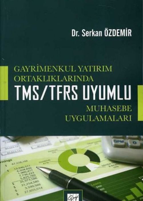 Gayrimenkul Yatırım Ortaklıklarında TMS-TFRS Uyumlu Muhasebe Uygulamaları
