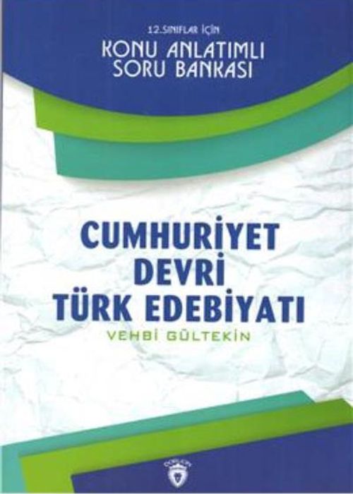 12. Sınıflar İçin Cumhuriyet Devri Türk Edebiyatı Konu Anlatımlı Soru Bankası