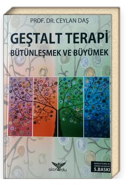 Geştalt Terapi<br/>Bütünleşmek ve Büyümek