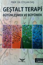 Geştalt Terapi & Bütünleşmek ve Büyümek