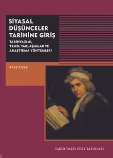 Siyasal Düşünceler Tarihine Giriş & Tarih Yazımı, Temel Yaklaşımlar ve Araştırma Yöntemleri
