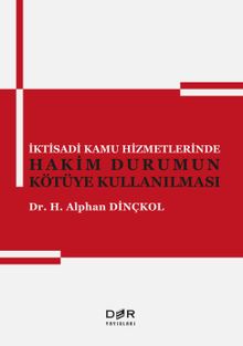 İktisadi Kamu Hizmetlerinde Hakim Durumun Kötüye Kullanılması