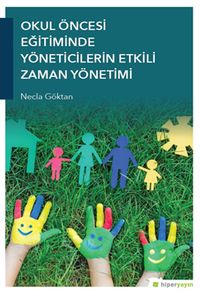 Okul Öncesi Eğitiminde Yöneticilerin Etkili Zaman Yönetimi