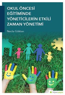 Okul Öncesi Eğitiminde Yöneticilerin Etkili Zaman Yönetimi