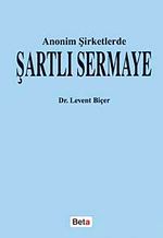 Anonim Şirketlerde Şartlı Sermaye