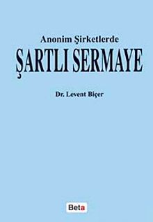 Anonim Şirketlerde Şartlı Sermaye
