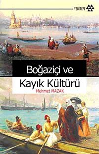 Boğaziçi ve Kayık Kültürü