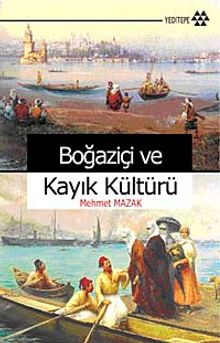 Boğaziçi ve Kayık Kültürü