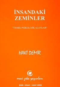 İnsandaki Zeminler & Temel Psikolojik Alanlar