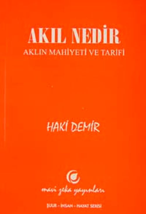Akıl Nedir & Aklın Mahiyeti ve Tarifi
