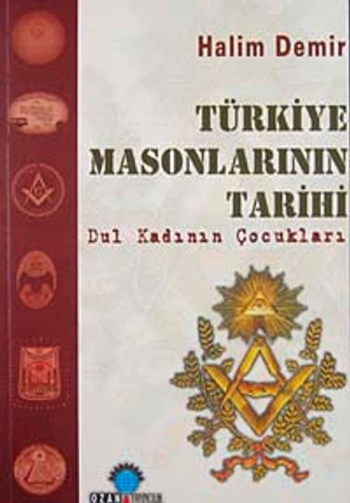 Türkiye Masonlarının Tarihi & Dul Kadının Çocukları