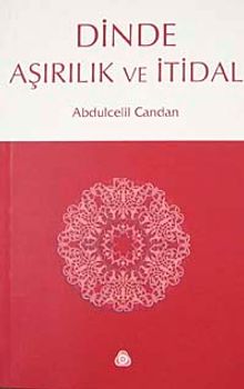 Dinde Aşırılık ve İtidal