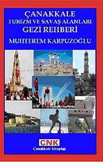 Çanakkale Turizm ve Savaş Alanları Gezi Rehberi
