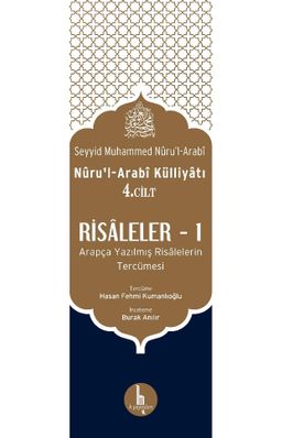 Risaleler 1 (Nuru’l-Arabi Külliyatı 4. Cilt) & Arapça Yazılmış Risalelerin Tercümesi