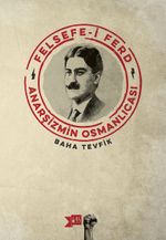 Felsefe-i Ferd & Anarşizmin Osmanlıcası