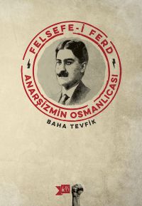Felsefe-i Ferd & Anarşizmin Osmanlıcası