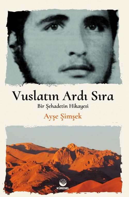 Vuslatın Ardı Sıra & Bir Şehadetin Hikayesi