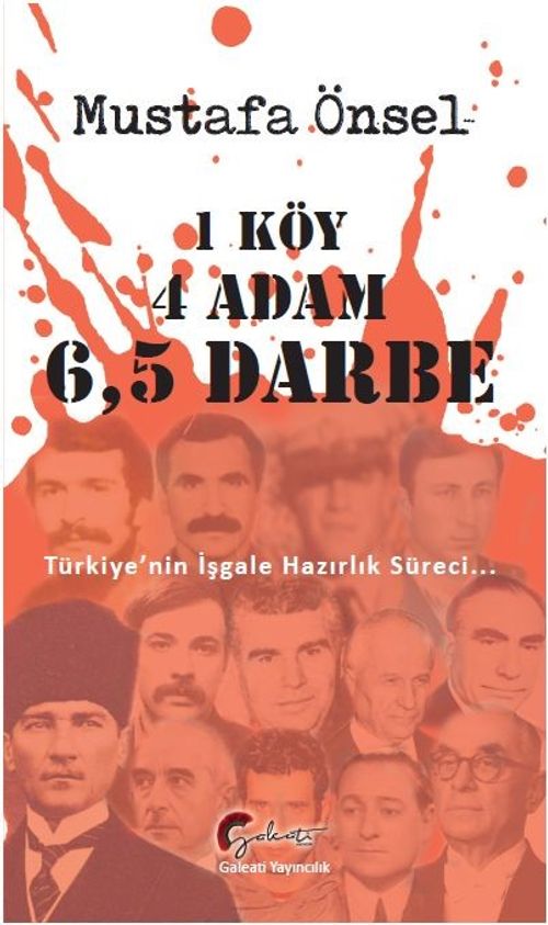 1 Köy, 4 Adam, 6,5 Darbe & Türkiye'nin İşgale Hazırlık Süreci