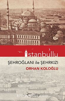 İstanbullu Şehroğlanı ile Şehrkızı