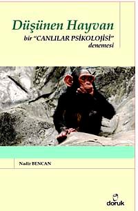 Düşünen Hayvan & Bir Canlılar Psikolojisi Denemesi
