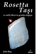 Rosetta Taşı ve Antik Mısır'ın Yeniden Doğuşu