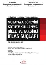 Muhafaza Görevini Kötüye Kullanma Hileli ve Taksirli İflas Suçları
