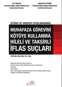 Muhafaza Görevini Kötüye Kullanma Hileli ve Taksirli İflas Suçları
