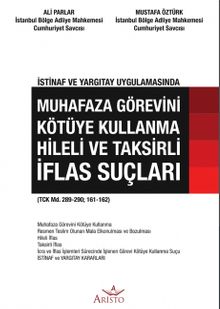 Muhafaza Görevini Kötüye Kullanma Hileli ve Taksirli İflas Suçları