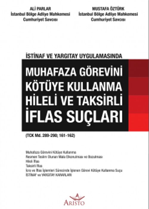 Muhafaza Görevini Kötüye Kullanma Hileli ve Taksirli İflas Suçları