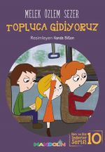 Topluca Gidiyoruz / Ben ve Biz Değerler Serisi -10