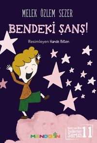 Bendeki Şans! / Ben ve Biz Değerler Serisi 11
