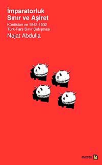 İmparatorluk Sınır ve Aşiret & Kürdistan ve 1843-1932 Türk-Fars Sınır Çatışması