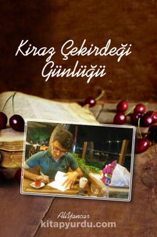 Kiraz Çekirdeği Günlüğü - Ali Yancar