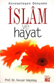 İslam ve Hayat Küreselleşen Dünyada