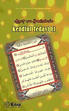 Ayet ve Hadislerle Kendini Tedavi Et
