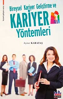 Bireysel Kariyer Geliştirme ve Kariyer Yöntemleri