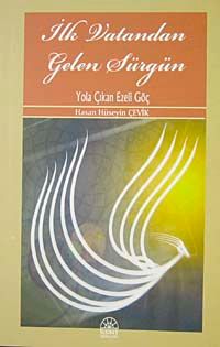 İlk Vatandan Gelen Sürgün & Yola Çıkan Ezeli Güç