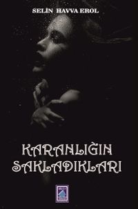 Karanlığın Sakladıkları