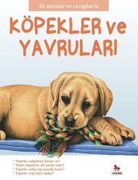 Köpekler ve Yavruları / İlk Sorular ve Cevaplarla