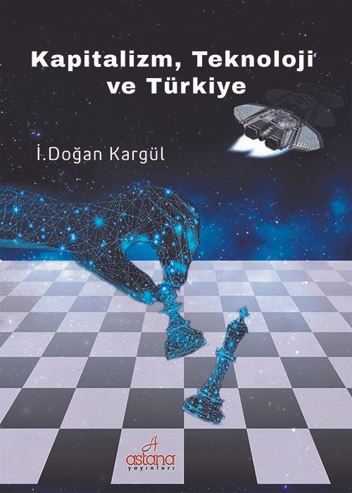 Kapitalizm, Teknoloji ve Türkiye  