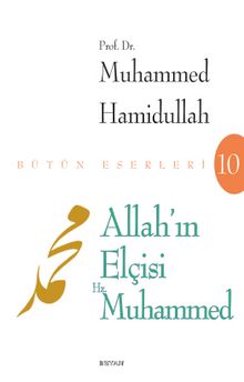 Allah'ın  Elçisi Hz. Muhammed - Prof. Dr. Muhammed Hamidullah